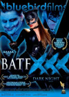 BATFXXX: Dark Night Parody BATFXXX: Dark Night Parody