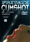 Private Cumshot de Luxe Porn Movie