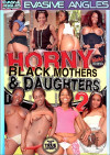 Horny Black Mothers & Daughters 2 Porn Movie Horny Black Mothers & Daughters 2 Porn Movie